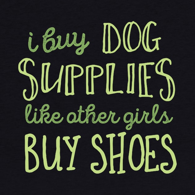 I Buy Dog Supplies... by veerkun